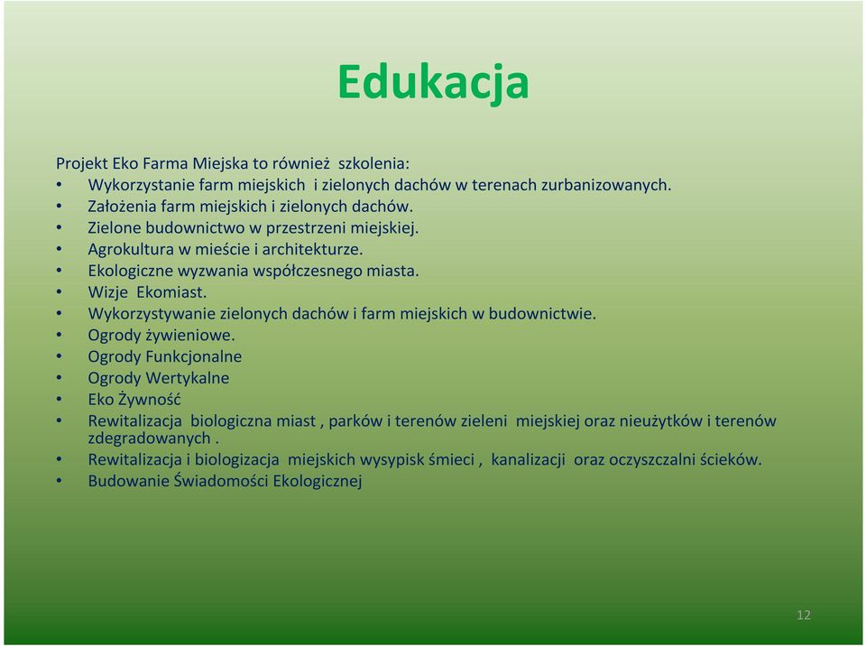 Wizje Ekomiast. Wykorzystywanie zielonych dachów i farm miejskich w budownictwie. Ogrody żywieniowe.