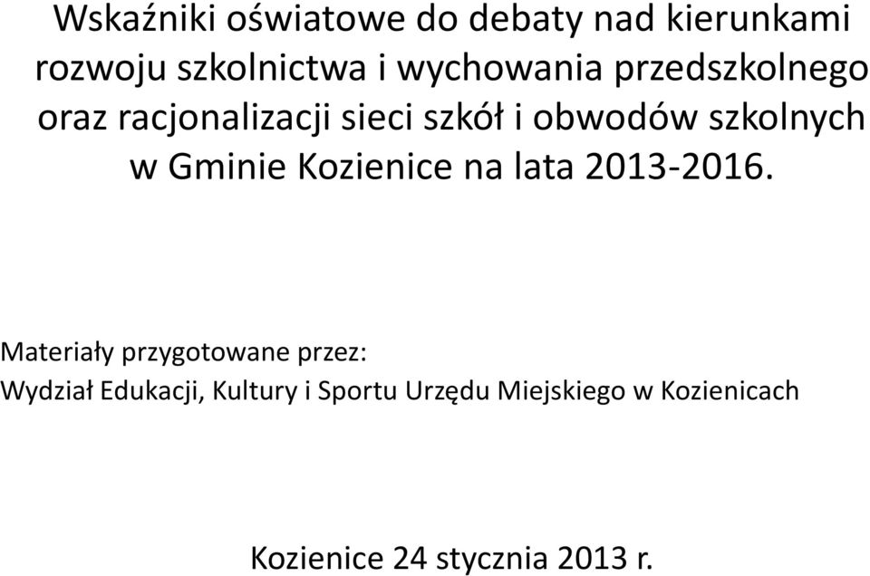 Kozienice na lata 2013-2016.