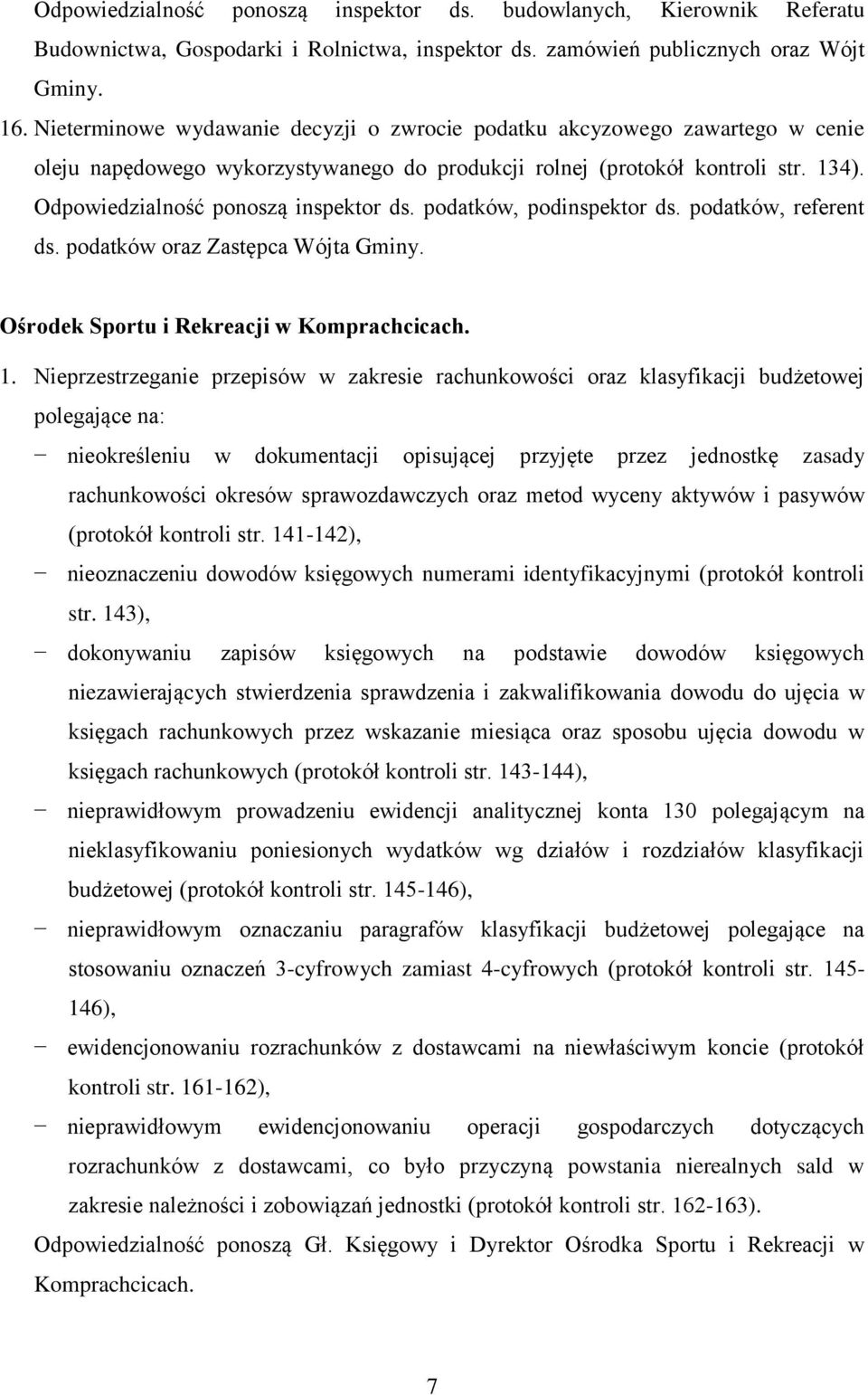 podatków, podinspektor ds. podatków, referent ds. podatków oraz Zastępca Wójta Gminy. Ośrodek Sportu i Rekreacji w Komprachcicach. 1.