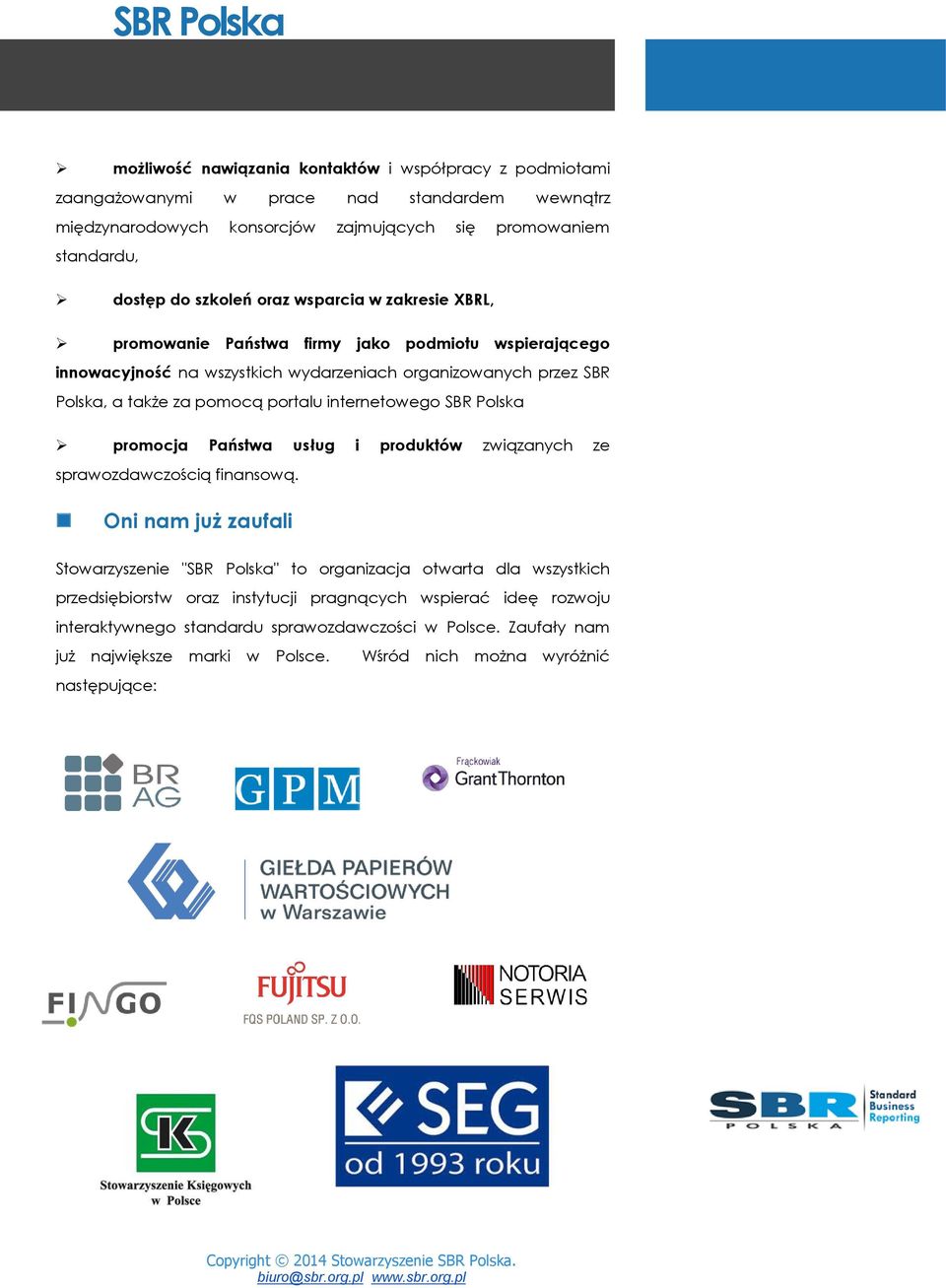 internetowego SBR Polska promocja Państwa usług i produktów związanych ze sprawozdawczością finansową.