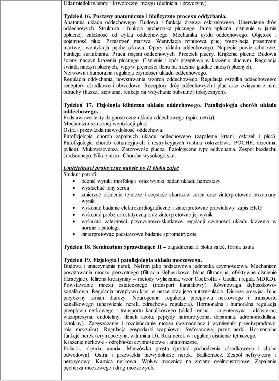 Przestrzeń martwa. Wentylacja minutowa płuc, wentylacja przestrzeni martwej, wentylacja pęcherzykowa. Opory układu oddechowego. Napięcie powierzchniowe. Funkcja surfaktantu. Praca mięśni oddechowych.