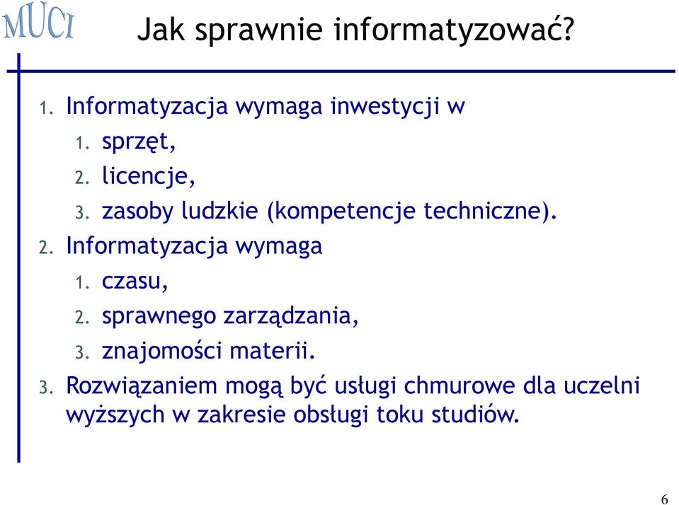 czasu, 2. sprawnego zarządzania, 3.