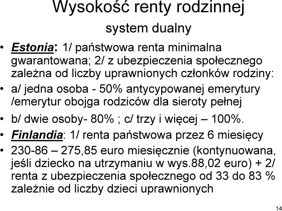 dwie osoby- 80% ; c/ trzy i więcej 100%.