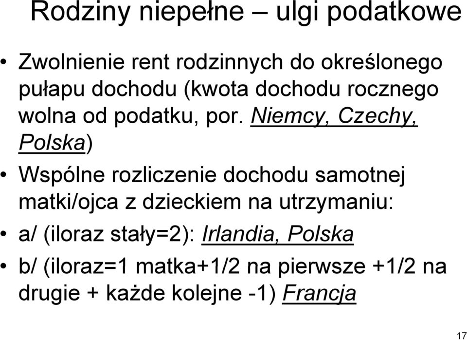 Niemcy, Czechy, Polska) Wspólne rozliczenie dochodu samotnej matki/ojca z dzieckiem na