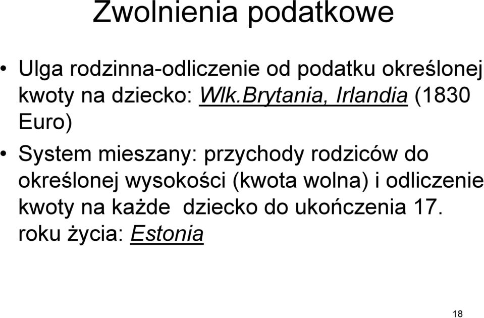 Brytania, Irlandia (1830 Euro) System mieszany: przychody rodziców