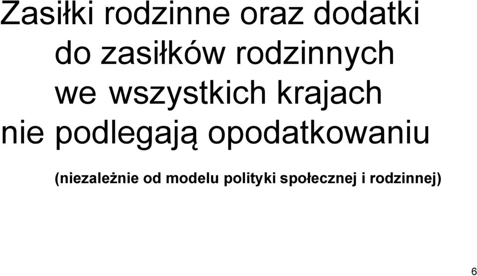 krajach nie podlegają opodatkowaniu