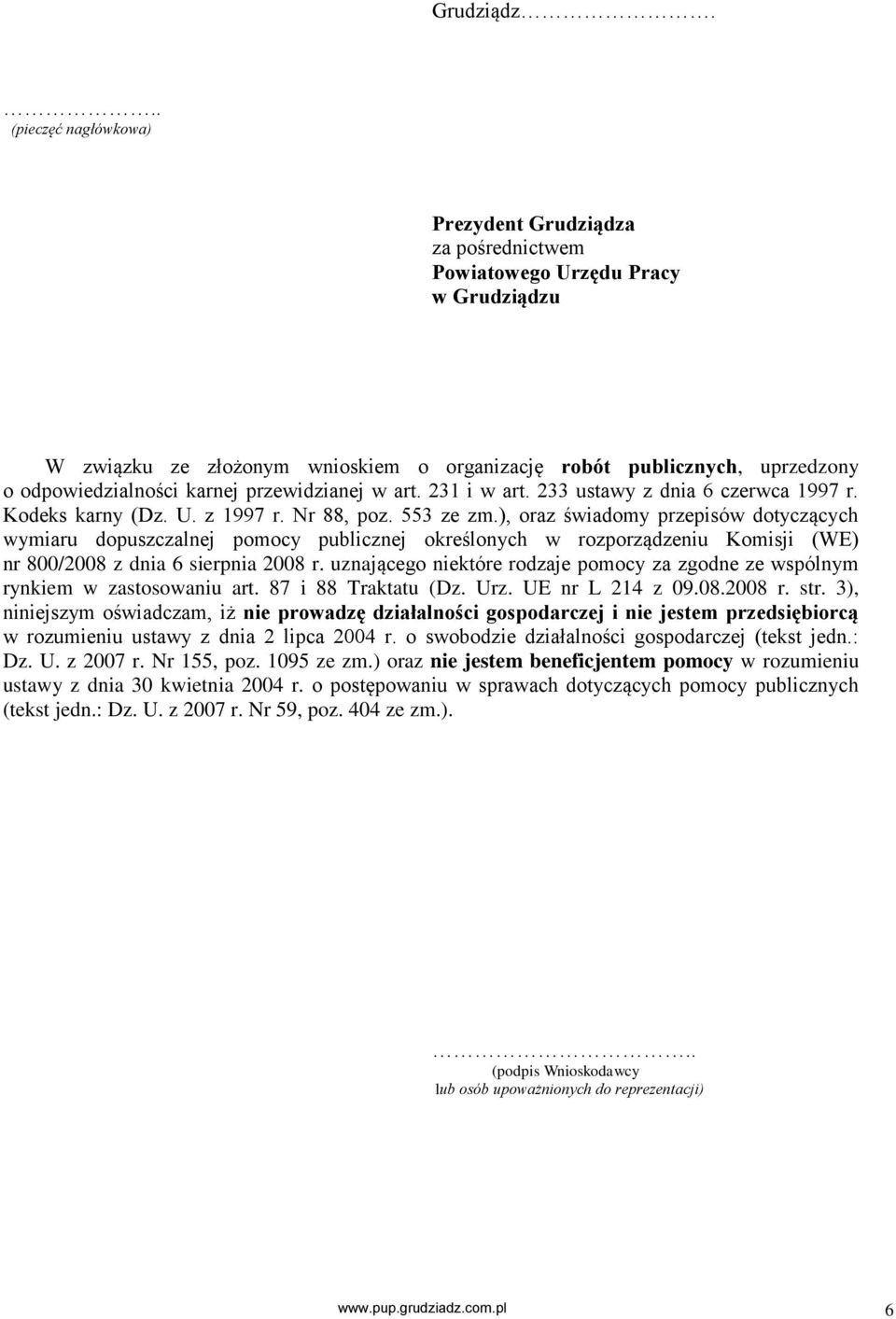 karnej przewidzianej w art. 231 i w art. 233 ustawy z dnia 6 czerwca 1997 r. Kodeks karny (Dz. U. z 1997 r. Nr 88, poz. 553 ze zm.