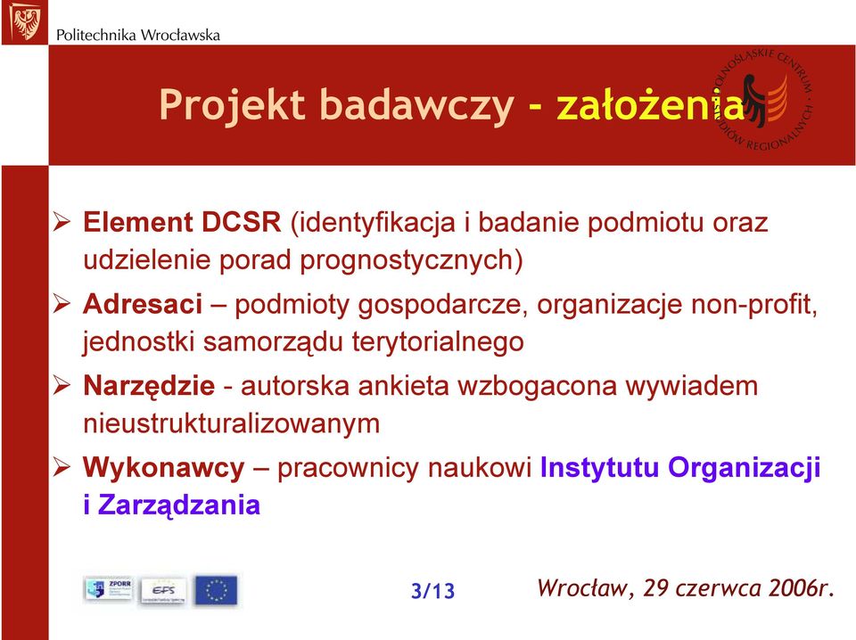 non-profit, jednostki samorządu terytorialnego Narzędzie - autorska ankieta wzbogacona