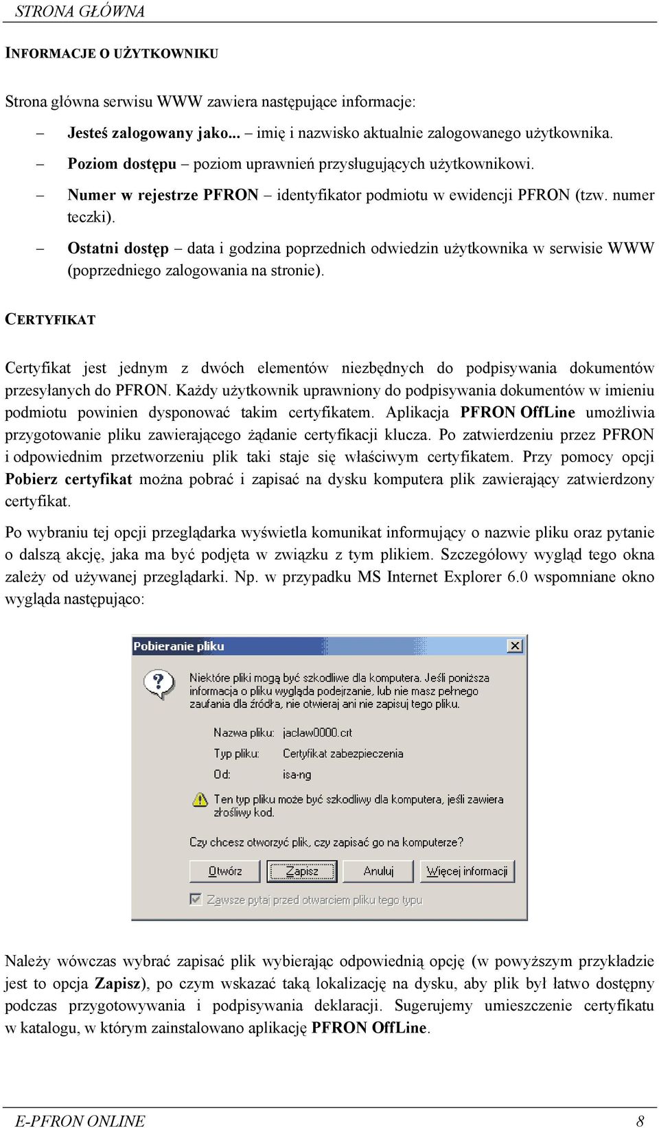 Ostatni dostęp data i godzina poprzednich odwiedzin użytkownika w serwisie WWW (poprzedniego zalogowania na stronie).