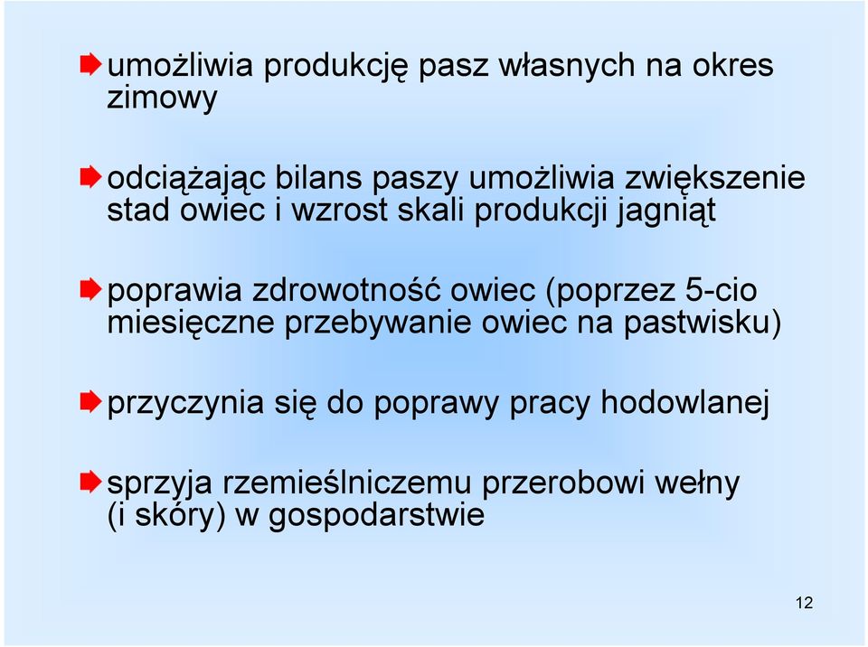 (poprzez 5-cio miesięczne przebywanie owiec na pastwisku) przyczynia się do poprawy