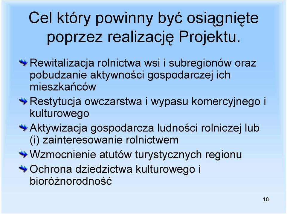 Restytucja owczarstwa i wypasu komercyjnego i kulturowego Aktywizacja gospodarcza ludności