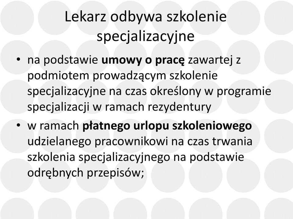 specjalizacji w ramach rezydentury w ramach płatnego urlopu szkoleniowego