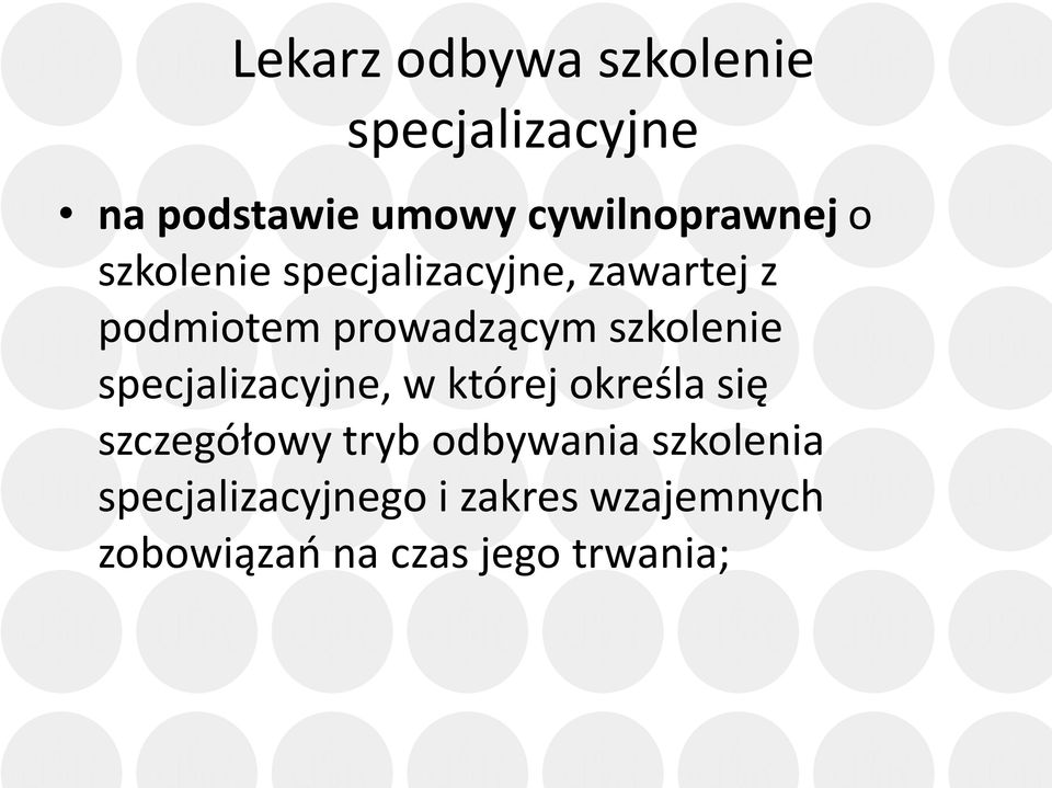 prowadzącym szkolenie specjalizacyjne, w której określa się szczegółowy