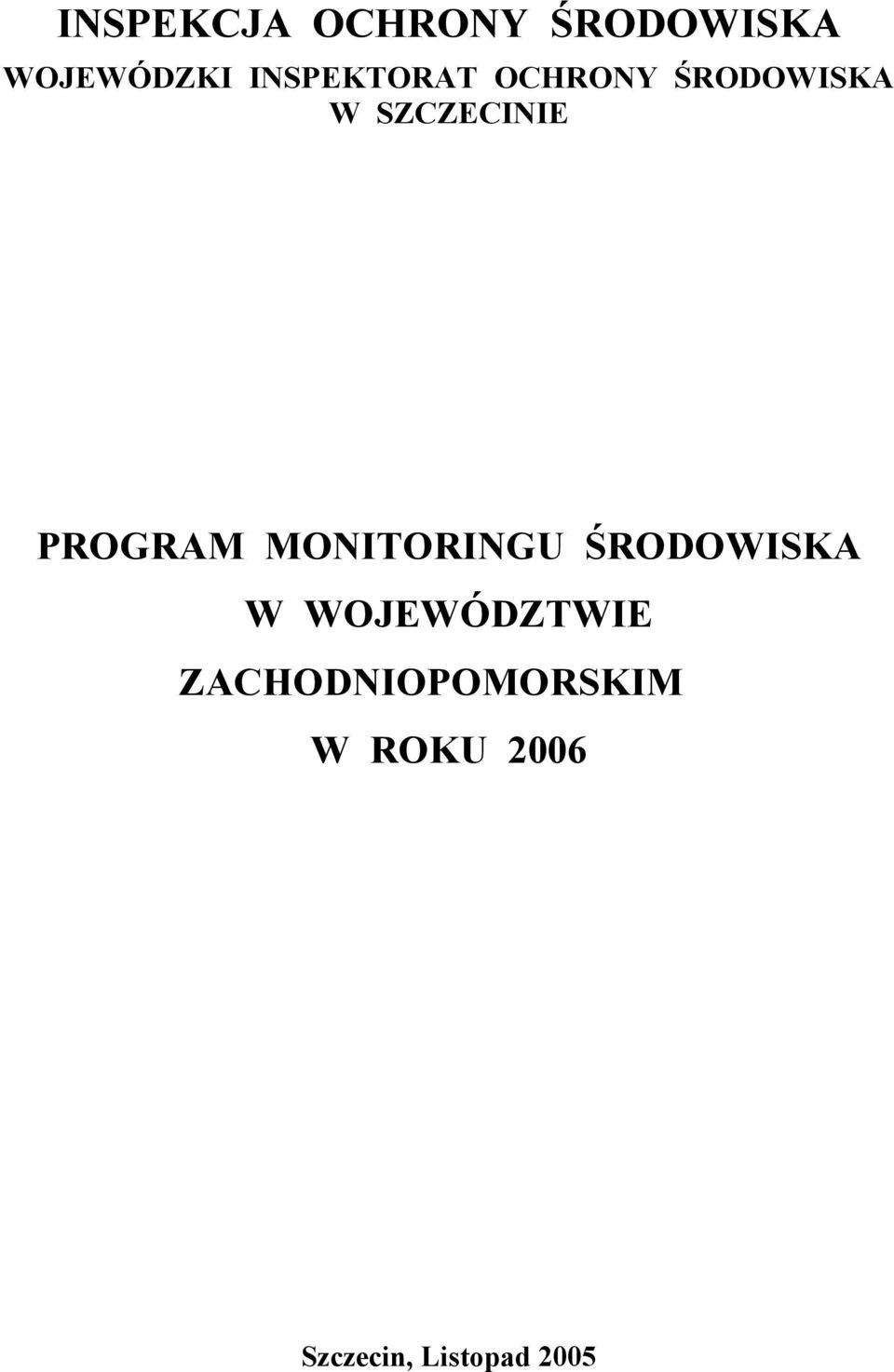 PROGRAM MONITORINGU ŚRODOWISKA W WOJEWÓDZTWIE