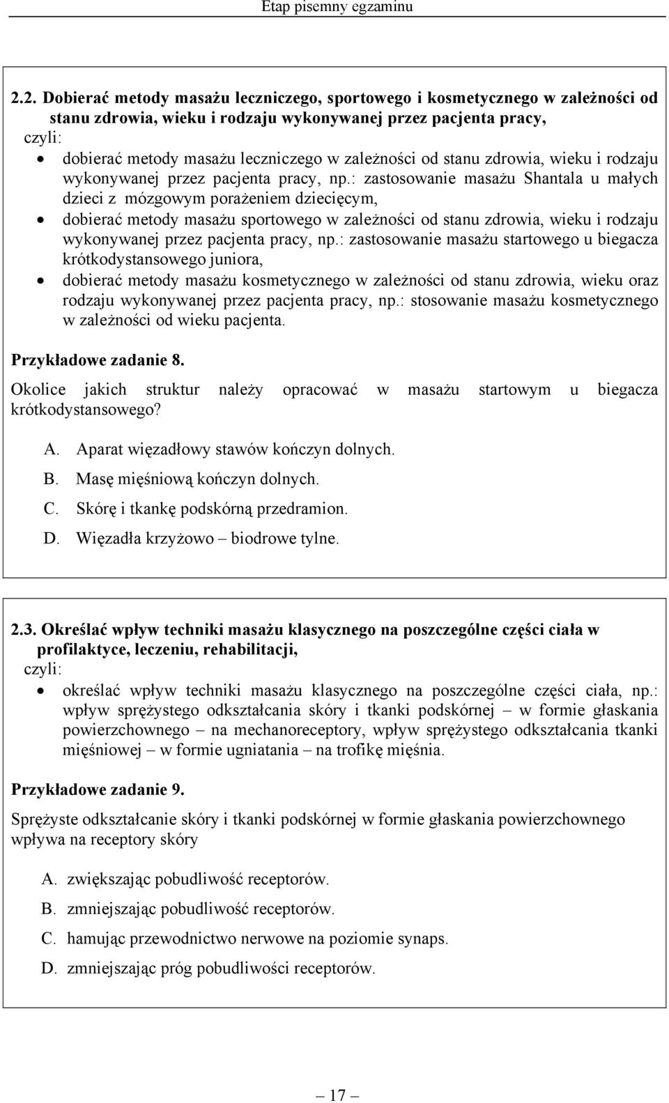 stanu zdrowia, wieku i rodzaju wykonywanej przez pacjenta pracy, np.