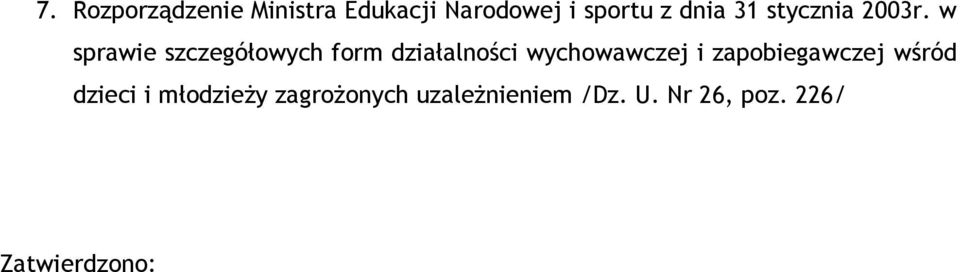 w sprawie szczegółowych form działalności wychowawczej i