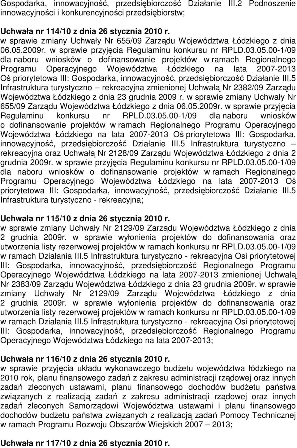 2009r. w sprawie przyjęcia Regulaminu konkursu nr RPLD.03.05.