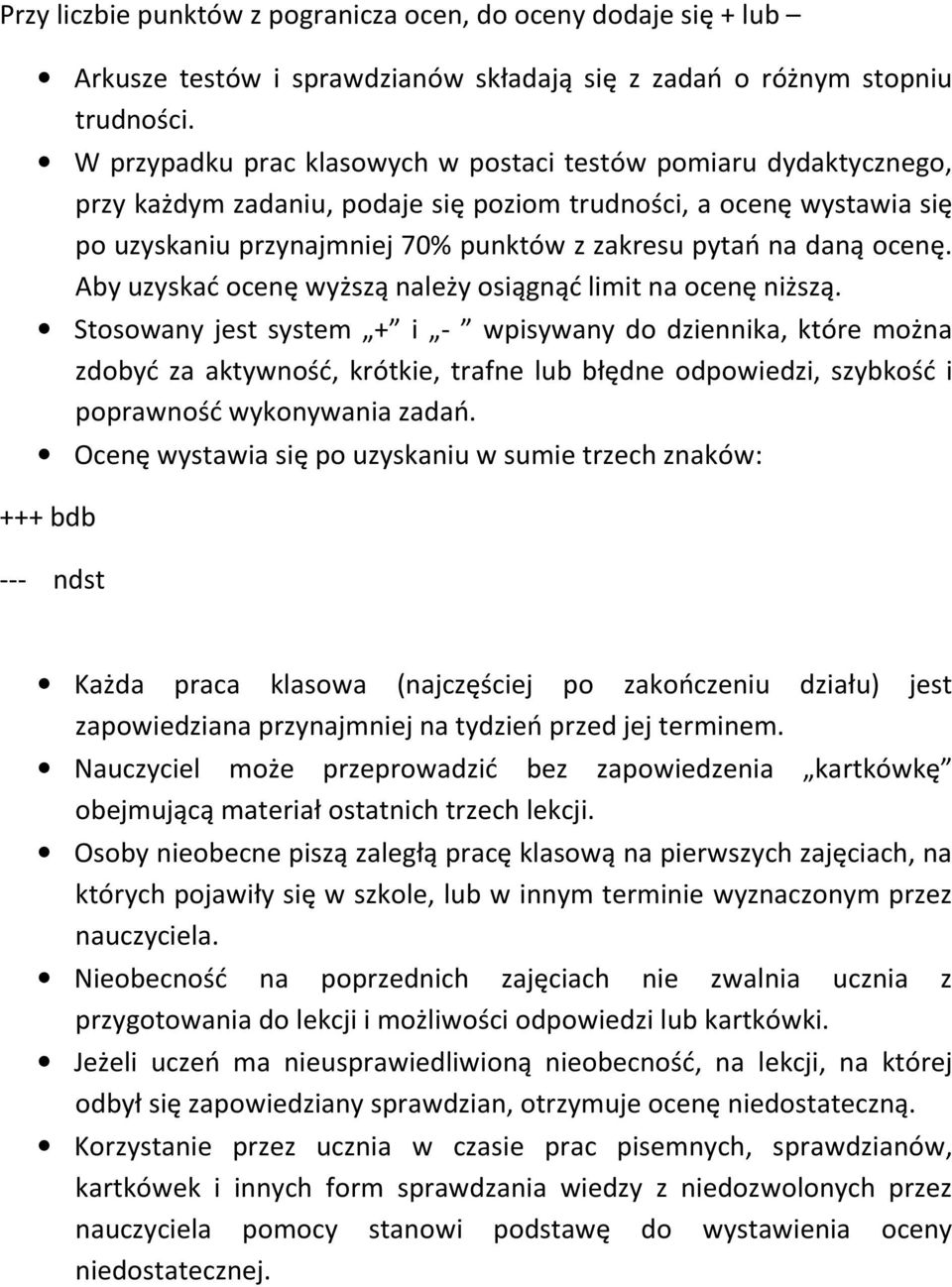 ocenę. Aby uzyskać ocenę wyższą należy osiągnąć limit na ocenę niższą.