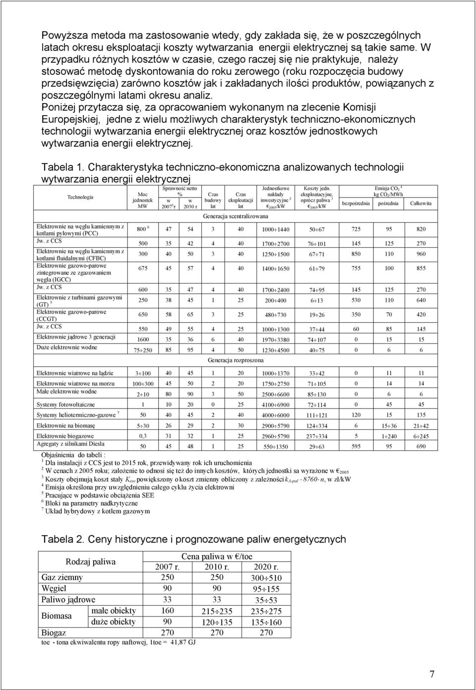 zakładanych ilości produktów, powiązanych z poszczególnymi latami okresu analiz.