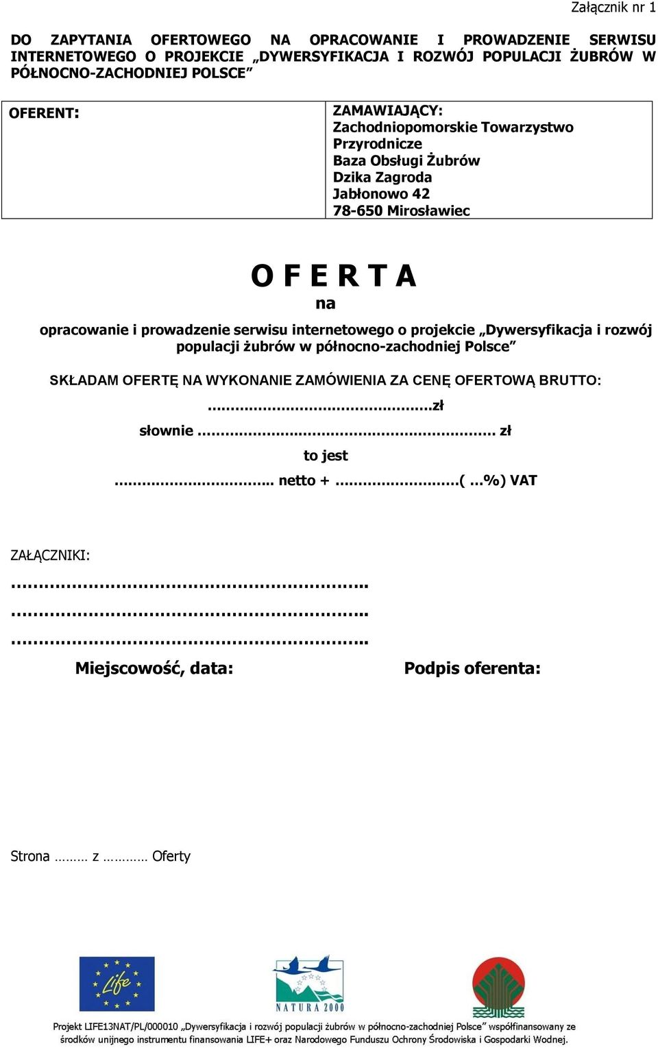 Mirosławiec O F E R T A na opracowanie i prowadzenie serwisu internetowego o projekcie Dywersyfikacja i rozwój populacji żubrów w północno-zachodniej Polsce