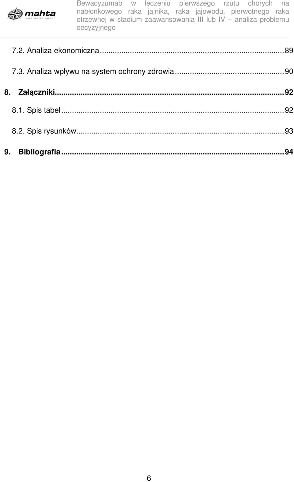 .. 90 8. Załączniki... 92 8.1. Spis tabel.