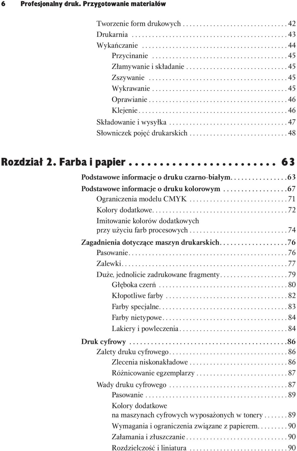 ........................................ 46 Klejenie............................................ 46 Składowanie i wysyłka................................... 47 Słowniczek pojęć drukarskich.