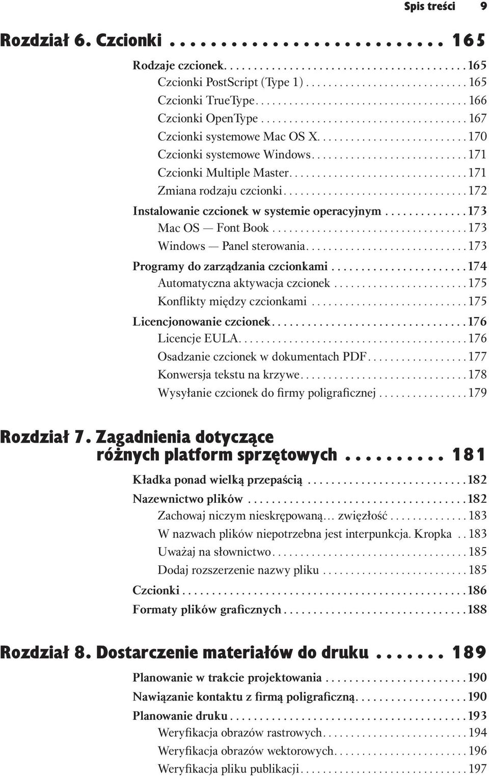 ........................... 171 Czcionki Multiple Master................................ 171 Zmiana rodzaju czcionki................................. 172 Instalowanie czcionek w systemie operacyjnym.