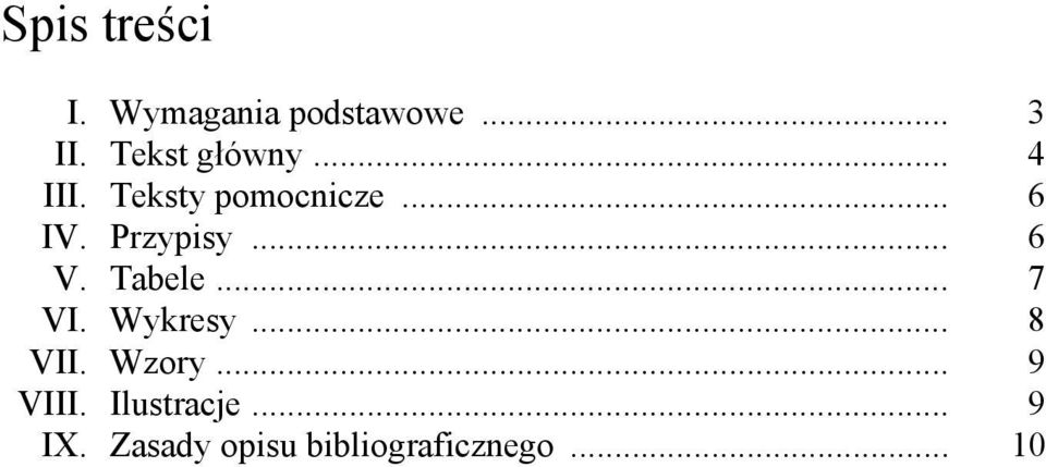 Przypisy... 6 V. Tabele... 7 VI. Wykresy... 8 VII.