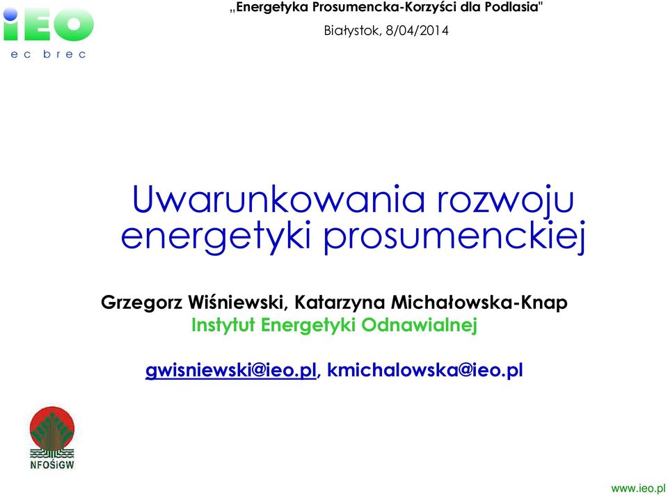 Grzegorz Wiśniewski, Katarzyna Michałowska-Knap Instytut