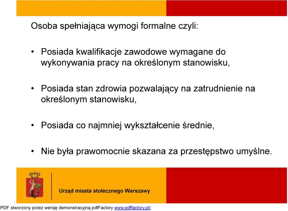 zdrowia pozwalający na zatrudnienie na określonym stanowisku, Posiada co