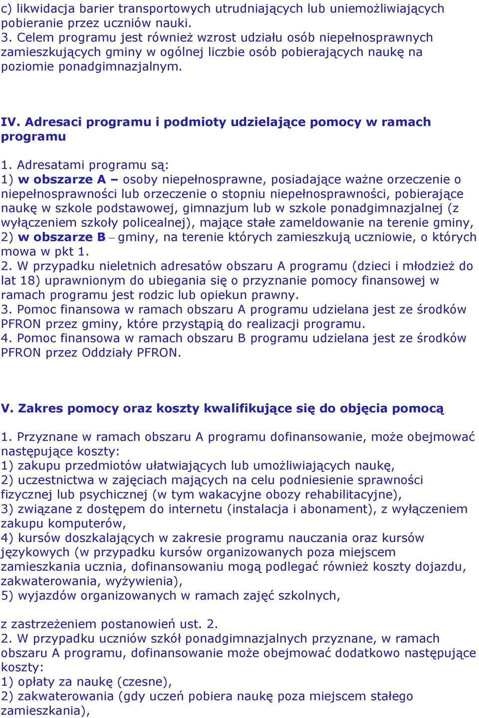 Adresaci programu i podmioty udzielające pomocy w ramach programu 1.