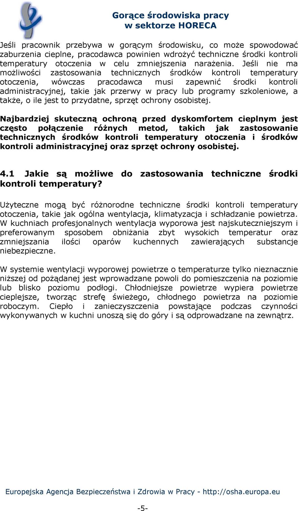 szkoleniowe, a także, o ile jest to przydatne, sprzęt ochrony osobistej.