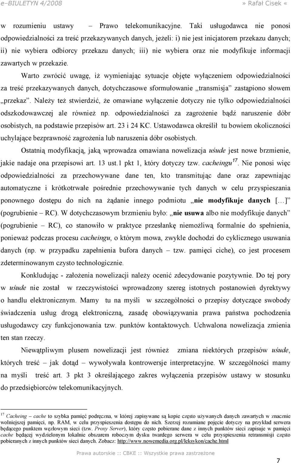 modyfikuje informacji zawartych w przekazie.