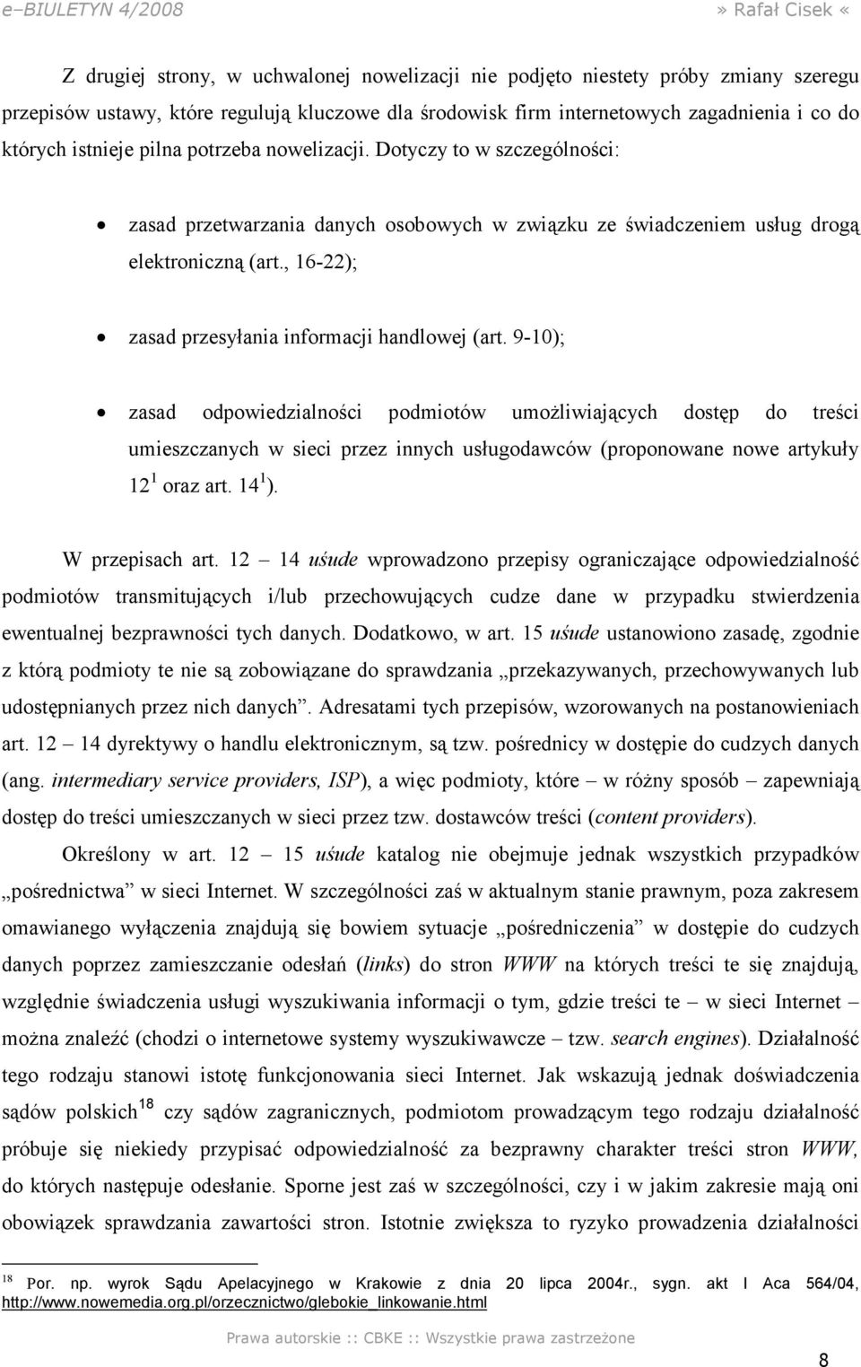 , 16-22); zasad przesyłania informacji handlowej (art.