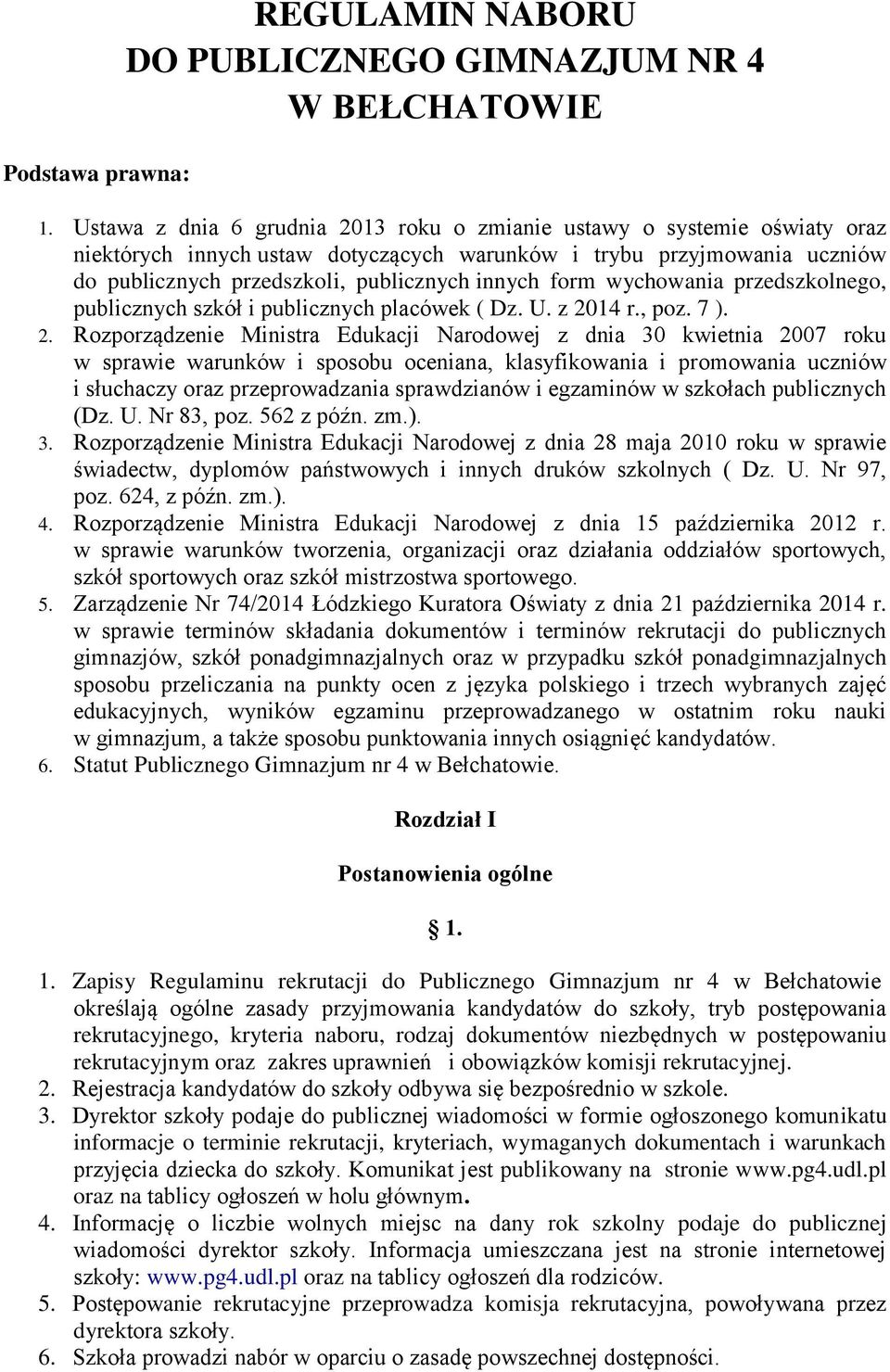 form wychowania przedszkolnego, publicznych szkół i publicznych placówek ( Dz. U. z 20