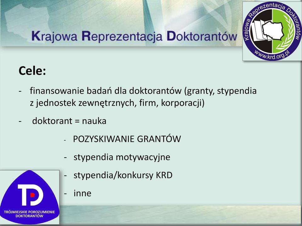 korporacji) - doktorant = nauka - POZYSKIWANIE