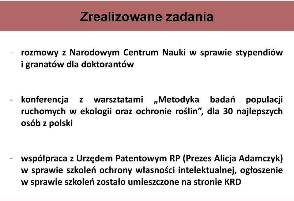 roślin, dla 30 najlepszych osób z polski - współpraca z Urzędem Patentowym RP (Prezes Alicja Adamczyk)