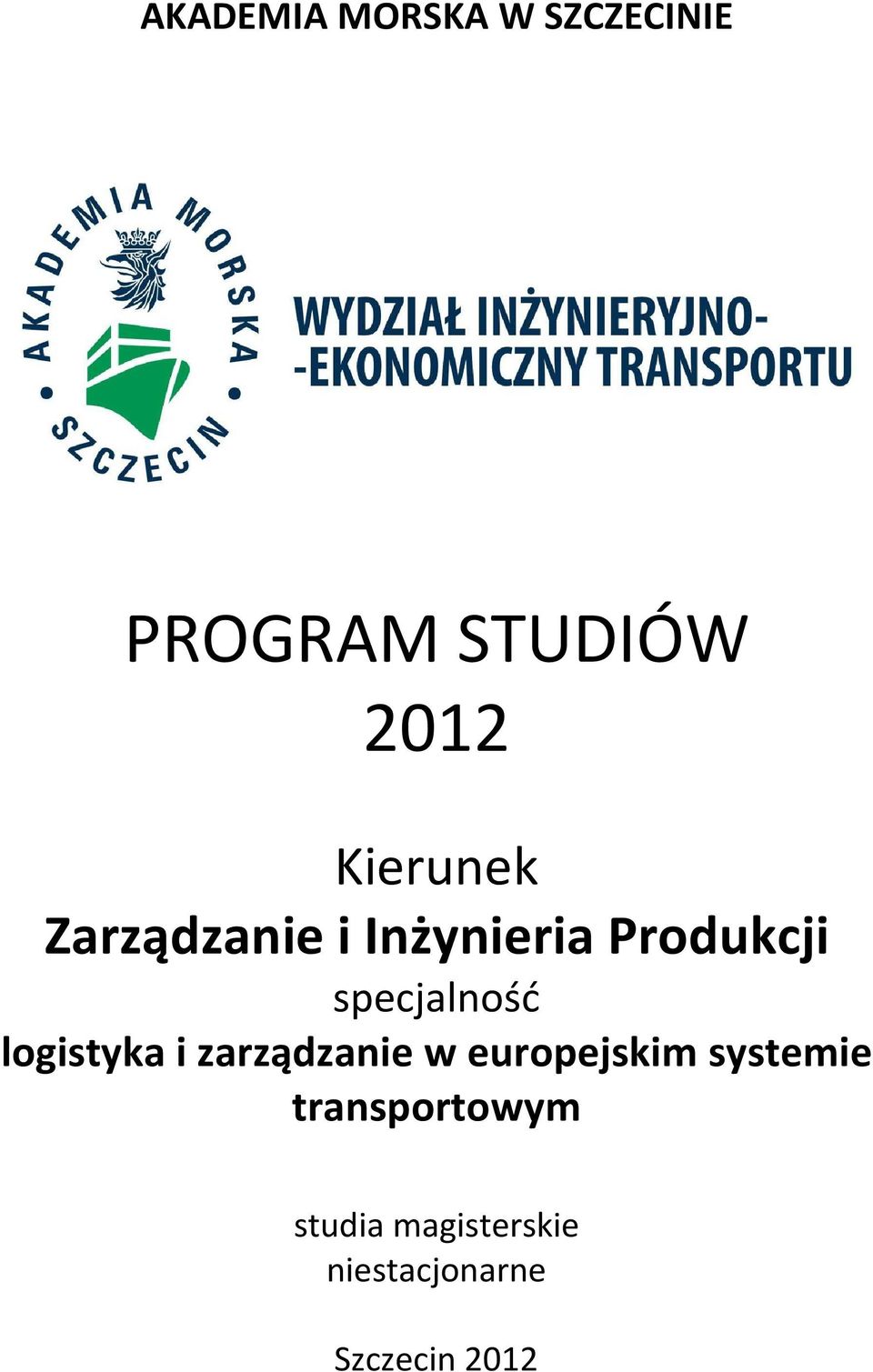 specjalność logistyka i zarządzanie w europejskim