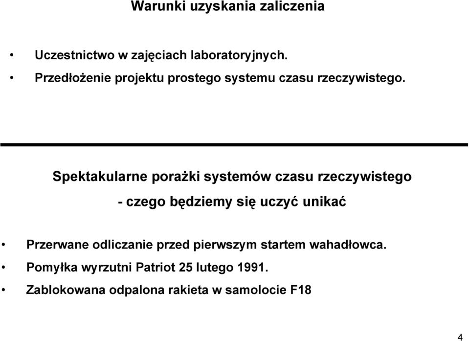 Spektakularne porażki systemów czasu rzeczywistego -czego będziemy się uczyć unikać