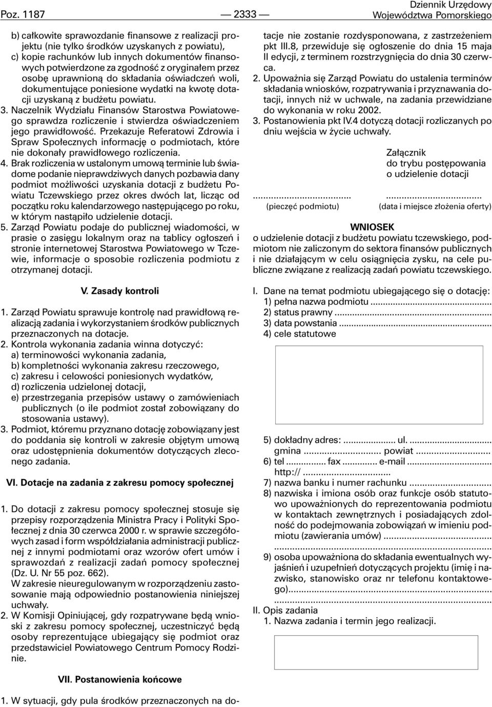 Naczelnik Wydzia³u Finansów Starostwa Powiatowego sprawdza rozliczenie i stwierdza oœwiadczeniem jego prawid³owoœæ.