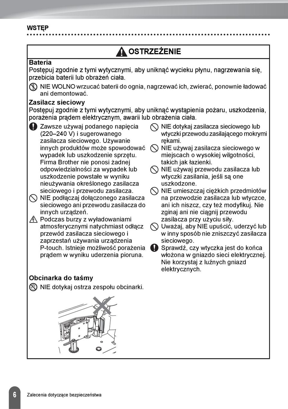 Zasilacz sieciowy Postępuj zgodnie z tymi wytycznymi, aby uniknąć wystąpienia pożaru, uszkodzenia, porażenia prądem elektrycznym, awarii lub obrażenia ciała.