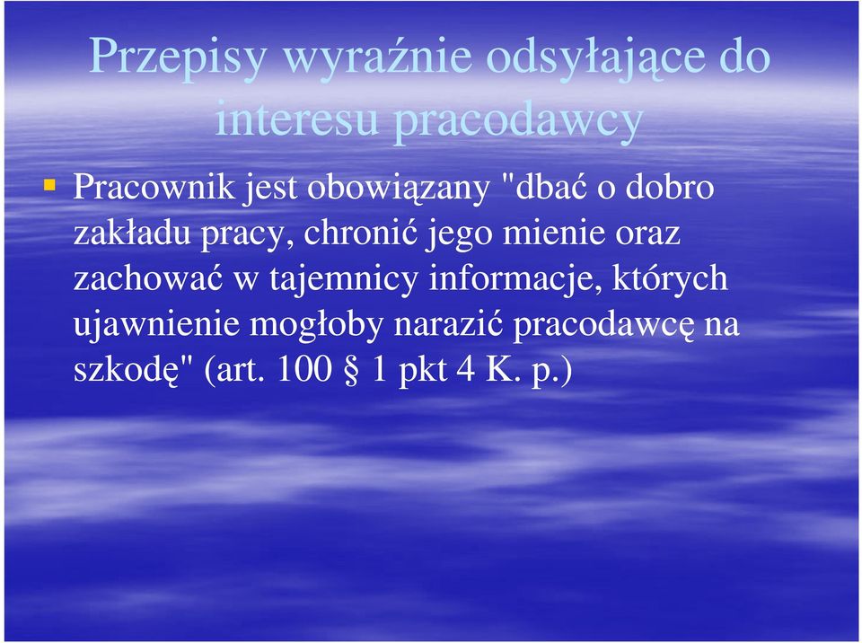 mienie oraz zachować w tajemnicy informacje, których