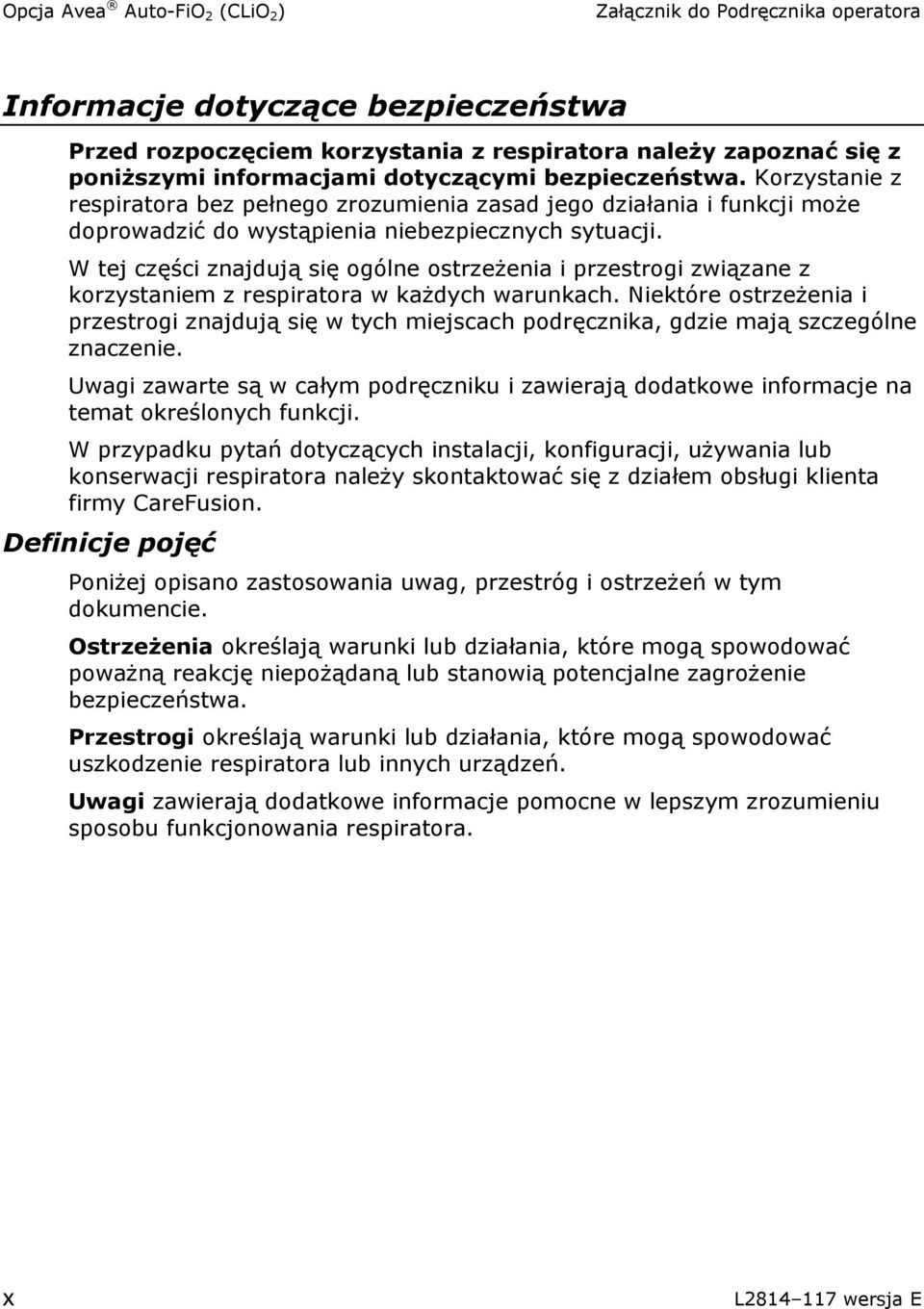 W tej części znajdują się ogólne ostrzeżenia i przestrogi związane z korzystaniem z respiratora w każdych warunkach.