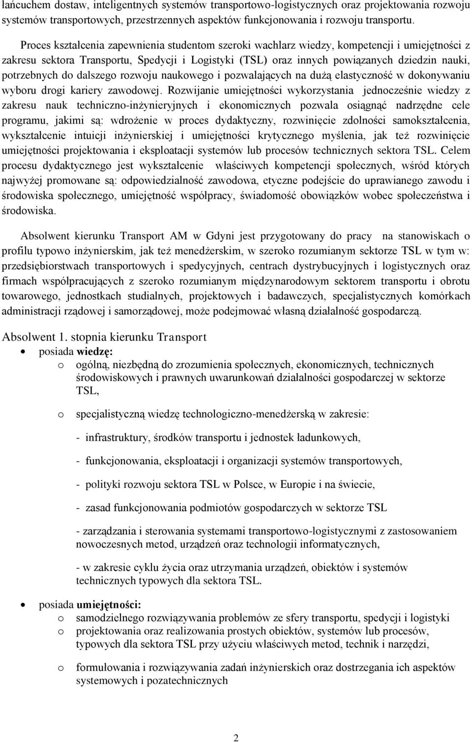 dalszeg rzwju naukweg i pzwalających na dużą elastycznść w dknywaniu wybru drgi kariery zawdwej.