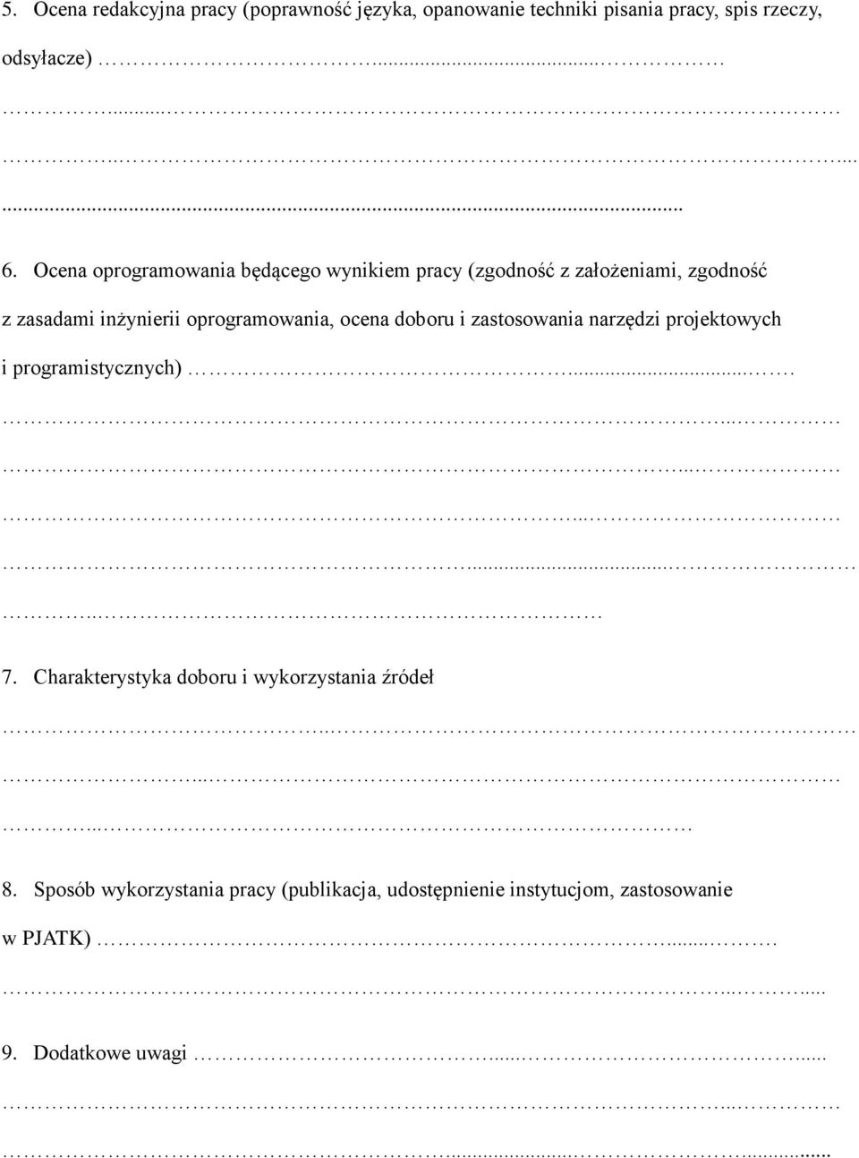 i zastosowania narzędzi projektowych i programistycznych).................. 7. Charakterystyka doboru i wykorzystania źródeł........ 8.