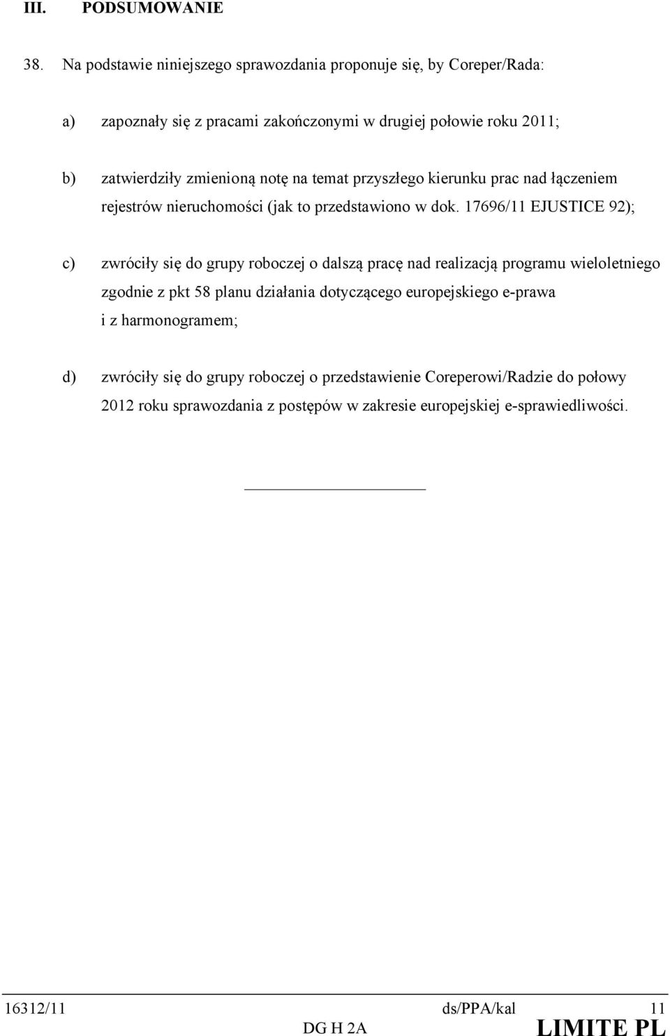 notę na temat przyszłego kierunku prac nad łączeniem rejestrów nieruchomości (jak to przedstawiono w dok.