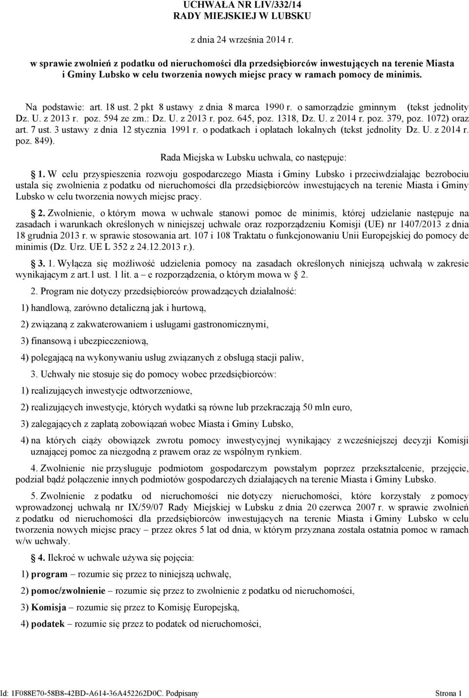 18 ust. 2 pkt 8 ustawy z dnia 8 marca 1990 r. o samorządzie gminnym (tekst jednolity Dz. U. z 2013 r. poz. 594 ze zm.: Dz. U. z 2013 r. poz. 645, poz. 1318, Dz. U. z 2014 r. poz. 379, poz.