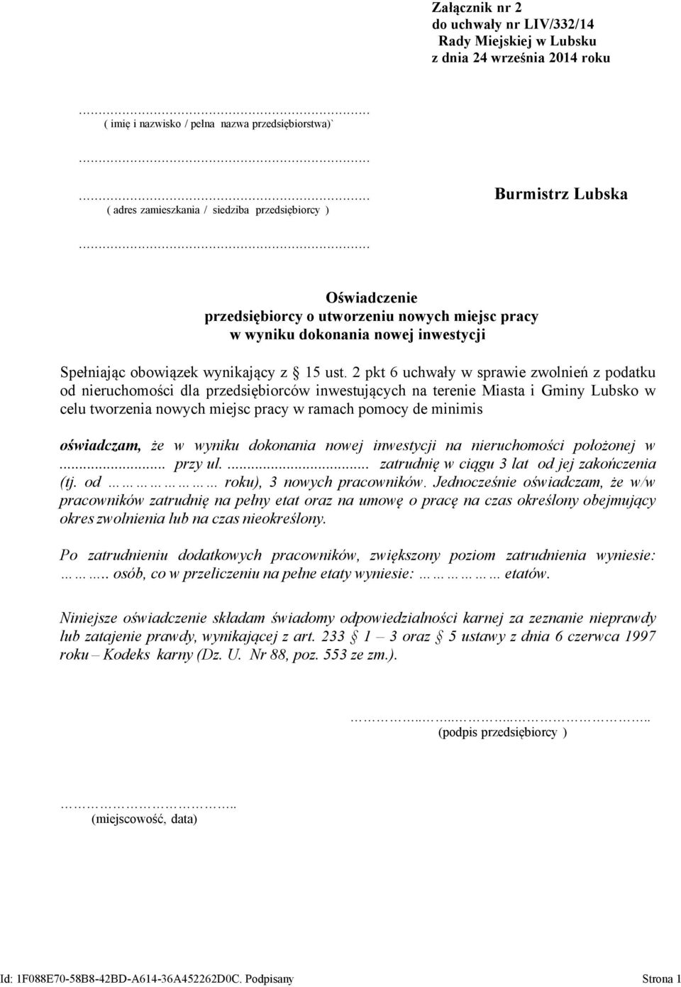 2 pkt 6 uchwały w sprawie zwolnień z podatku od nieruchomości dla przedsiębiorców inwestujących na terenie Miasta i Gminy Lubsko w celu tworzenia nowych miejsc pracy w ramach pomocy de minimis