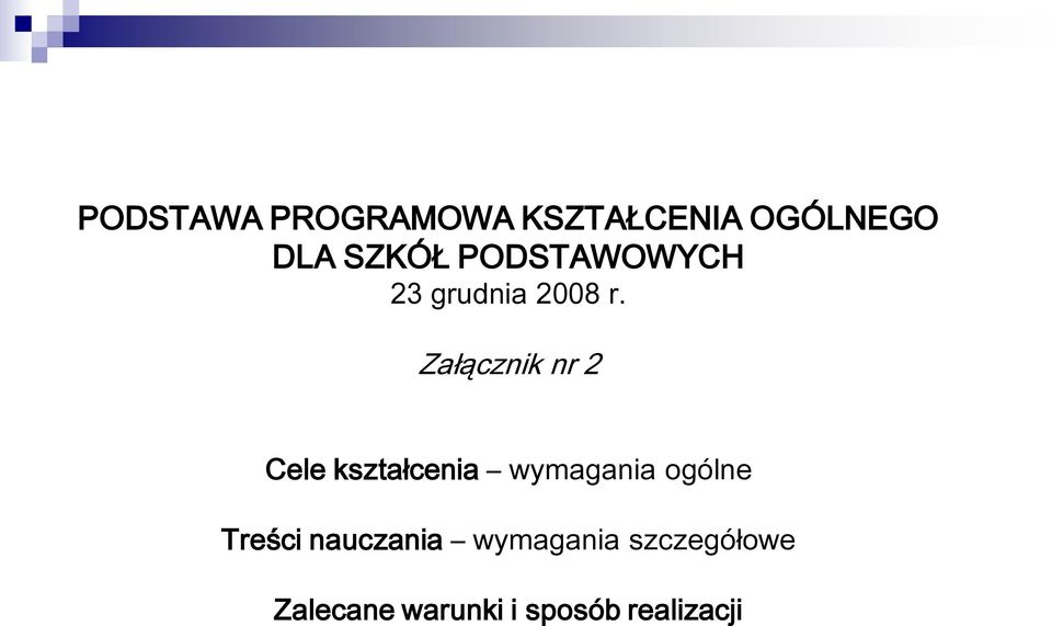 Załącznik nr 2 Cele kształcenia wymagania ogólne