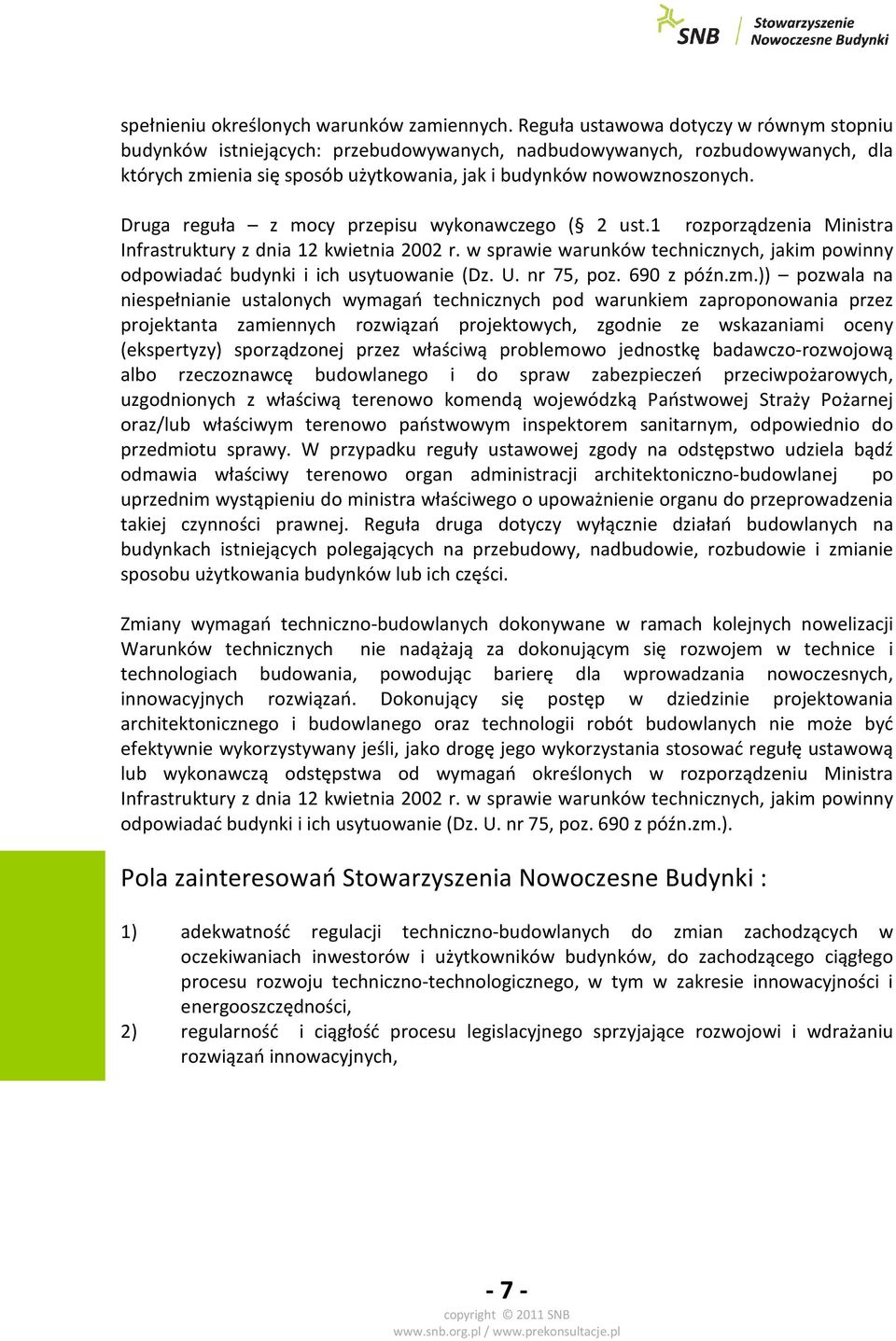 Druga reguła z mocy przepisu wykonawczego ( 2 ust.1 rozporządzenia Ministra Infrastruktury z dnia 12 kwietnia 2002 r.